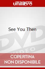 See You Then dvd