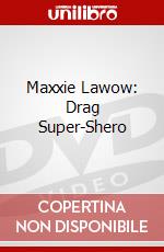 Maxxie Lawow: Drag Super-Shero dvd