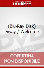 (Blu-Ray Disk) Sway / Welcome brd