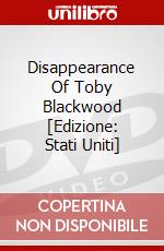 Disappearance Of Toby Blackwood [Edizione: Stati Uniti] dvd