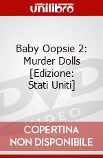 Baby Oopsie 2: Murder Dolls [Edizione: Stati Uniti] dvd