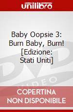 Baby Oopsie 3: Burn Baby, Burn! [Edizione: Stati Uniti] dvd