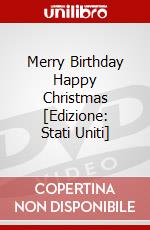 Merry Birthday Happy Christmas [Edizione: Stati Uniti] dvd