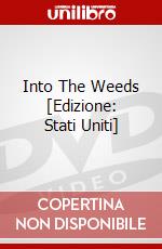 Into The Weeds [Edizione: Stati Uniti] dvd