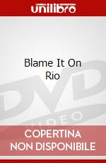 Blame It On Rio dvd