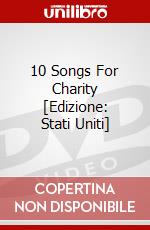 10 Songs For Charity [Edizione: Stati Uniti] dvd