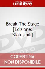 Break The Stage [Edizione: Stati Uniti] dvd