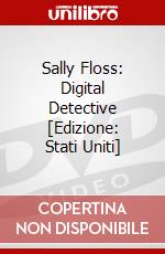 Sally Floss: Digital Detective [Edizione: Stati Uniti] dvd