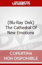 (Blu-Ray Disk) The Cathedral Of New Emotions brd