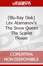 (Blu-Ray Disk) Lev Atamanov's The Snow Queen The Scarlet Flower brd