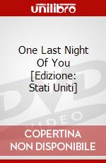 One Last Night Of You [Edizione: Stati Uniti] dvd