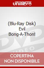 (Blu-Ray Disk) Evil Bong-A-Thon! brd