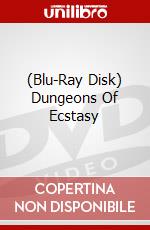 (Blu-Ray Disk) Dungeons Of Ecstasy brd