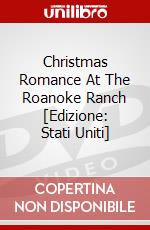 Christmas Romance At The Roanoke Ranch [Edizione: Stati Uniti] dvd
