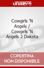 Cowgirls 'N Angels / Cowgirls 'N Angels 2 Dakota dvd