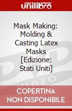 Mask Making: Molding & Casting Latex Masks [Edizione: Stati Uniti] dvd