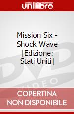 Mission Six - Shock Wave [Edizione: Stati Uniti] dvd