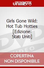 Girls Gone Wild: Hot Tub Hotties [Edizione: Stati Uniti] dvd
