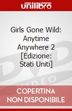 Girls Gone Wild: Anytime Anywhere 2 [Edizione: Stati Uniti] dvd