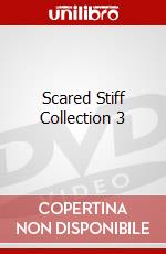 Scared Stiff Collection 3 dvd