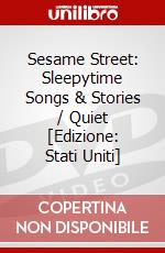 Sesame Street: Sleepytime Songs & Stories / Quiet [Edizione: Stati Uniti] dvd