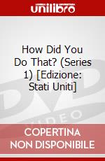 How Did You Do That? (Series 1) [Edizione: Stati Uniti] dvd