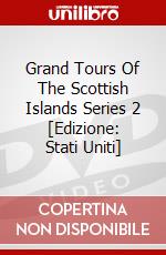 Grand Tours Of The Scottish Islands Series 2 [Edizione: Stati Uniti] dvd