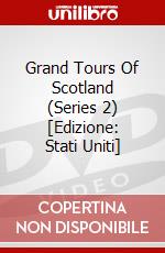 Grand Tours Of Scotland (Series 2) [Edizione: Stati Uniti] dvd