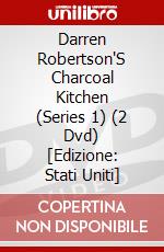 Darren Robertson'S Charcoal Kitchen (Series 1) (2 Dvd) [Edizione: Stati Uniti] dvd