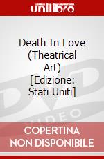 Death In Love (Theatrical Art) [Edizione: Stati Uniti] dvd