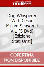 Dog Whisperer With Cesar Millan: Season 4 V.1 (5 Dvd) [Edizione: Stati Uniti] dvd