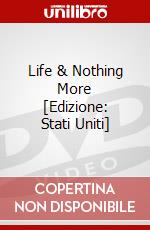 Life & Nothing More [Edizione: Stati Uniti] dvd