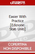 Easier With Practice [Edizione: Stati Uniti] dvd