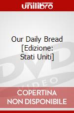 Our Daily Bread [Edizione: Stati Uniti] dvd