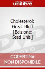 Cholesterol: Great Bluff [Edizione: Stati Uniti] dvd