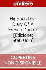 Hippocrates: Diary Of A French Doctor [Edizione: Stati Uniti] dvd