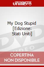 My Dog Stupid [Edizione: Stati Uniti] dvd
