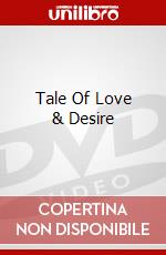 Tale Of Love & Desire dvd