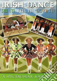 Irish Dance, See It! Feel It! Love It! dvd