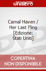 Carnal Haven / Her Last Fling [Edizione: Stati Uniti] dvd