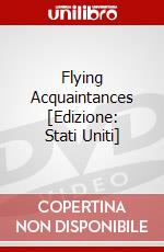 Flying Acquaintances [Edizione: Stati Uniti] dvd