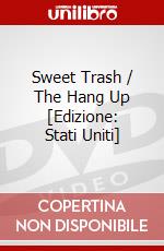 Sweet Trash / The Hang Up [Edizione: Stati Uniti] dvd