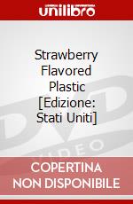 Strawberry Flavored Plastic [Edizione: Stati Uniti] dvd