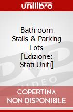Bathroom Stalls & Parking Lots [Edizione: Stati Uniti] dvd