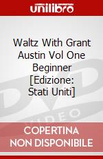 Waltz With Grant Austin Vol One Beginner [Edizione: Stati Uniti] dvd