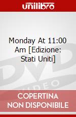 Monday At 11:00 Am [Edizione: Stati Uniti] dvd