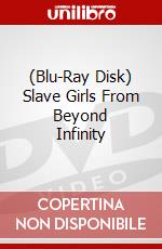 (Blu-Ray Disk) Slave Girls From Beyond Infinity brd