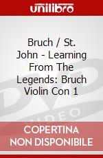 Bruch / St. John - Learning From The Legends: Bruch Violin Con 1 dvd