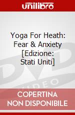 Yoga For Heath: Fear & Anxiety [Edizione: Stati Uniti] dvd