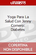 Yoga Para La Salud Con Jenny Cornero: Diabetes dvd
